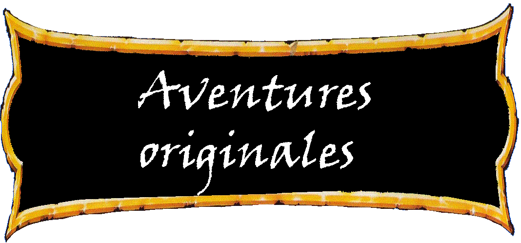 Aventures originales